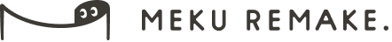 めくりめーく。｜MEKU REMAKE.